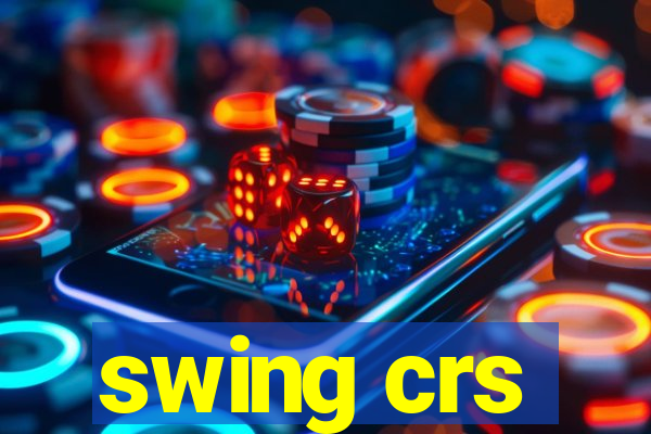 swing crs